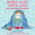 When Joey Gets Sad and the Magic Blanket - Paperback