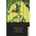 Forty-four Turkish Fairy Tales - Paperback