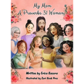 My Mom a Proverbs 31 Woman - Hardcover