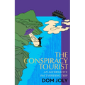 The Conspiracy Tourist - Hardcover