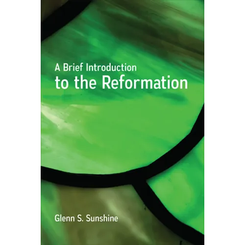 A Brief Introduction to the Reformation - Paperback
