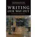 Writing Our Way Out: Memoirs from Jail - Paperback