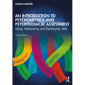 An Introduction to Psychometrics and Psychological Assessment: Using, Interpreting and Developing Tests - Paperback