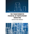 The Transformative Potential of Participatory Budgeting: Creating an Ideal Democracy - Paperback