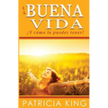 La Buena Vida: ¡Y cómo la puedes tener! - Paperback