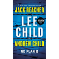 No Plan B: A Jack Reacher Novel - Mass Market Paperbound