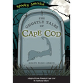 The Ghostly Tales of Cape Cod - Paperback