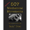 507 Mechanical Movements: Mechanisms and Devices - Hardcover
