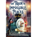 The Train to Impossible Places: A Cursed Delivery - Paperback