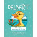 Delbert: A True Story About a Boy and his Duck - Paperback