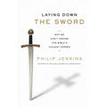 Laying Down the Sword - Paperback