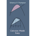 Calculus Made Easy - Hardcover