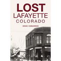 Lost Lafayette, Colorado - Paperback