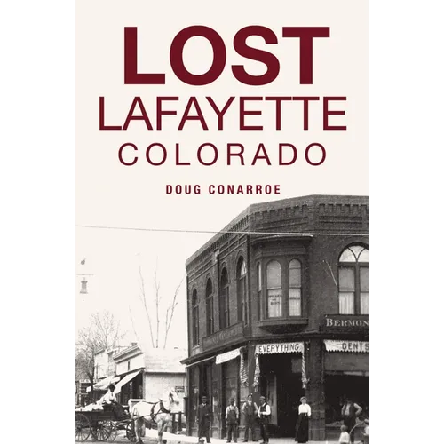 Lost Lafayette, Colorado - Paperback