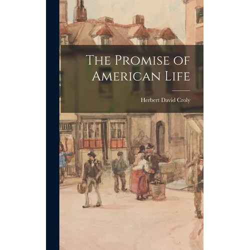The Promise of American Life