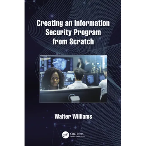 Creating an Information Security Program from Scratch - Paperback