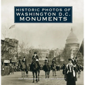 Historic Photos of Washington D.C. Monuments