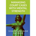 Managing Court Cases with Mental Strength - Paperback