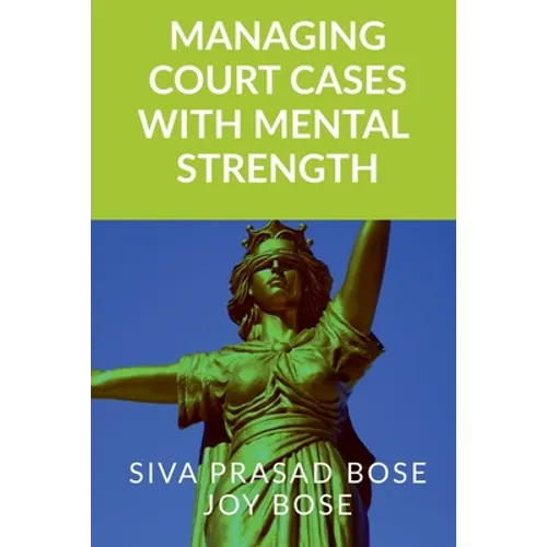 Managing Court Cases with Mental Strength - Paperback