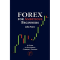 Forex For Ambitious Beginners: A Guide to Successful Currency Trading - Paperback