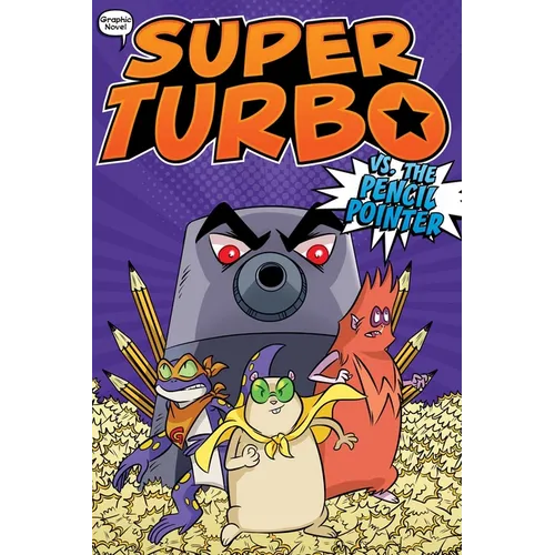 Super Turbo vs. the Pencil Pointer - Hardcover