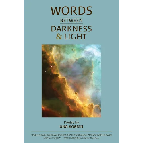Words Between Darkness and Light: Poems by Una Kobrin - Paperback