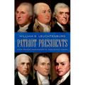 Patriot Presidents: From George Washington to John Quincy Adams