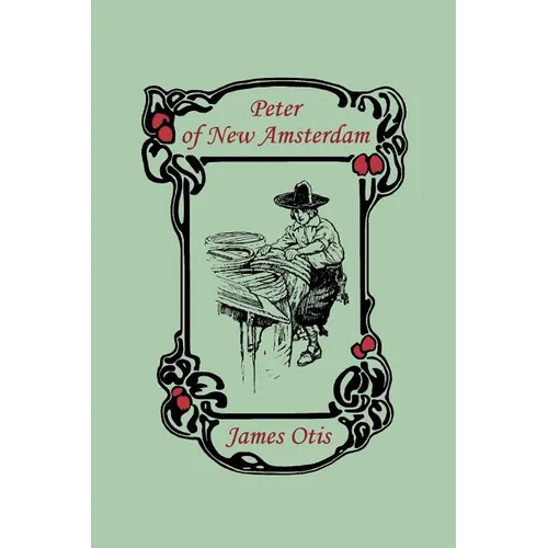 Peter of New Amsterdam (Yesterday's Classics)