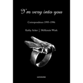I'm Very Into You: Correspondence 1995-1996 - Paperback