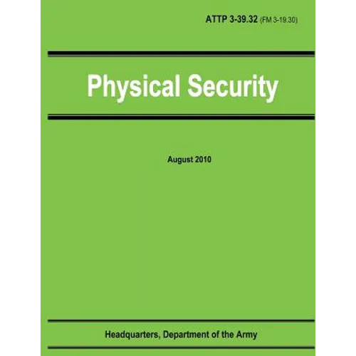 Physical Security (ATTP 3-39.32 / FM 3-19.30)