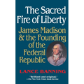 The Sacred Fire of Liberty