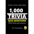 1,000 Trivia Quiz Questons: With Hints and Answers - Paperback
