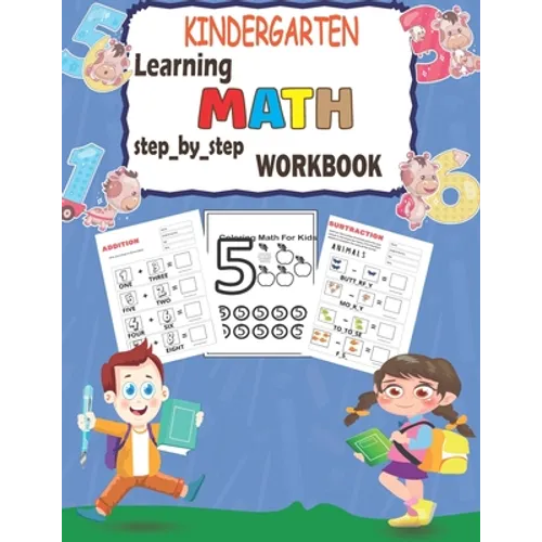 Kindergarten learning MATH step_by_step workbook: Addition and Substraction activities - Paperback