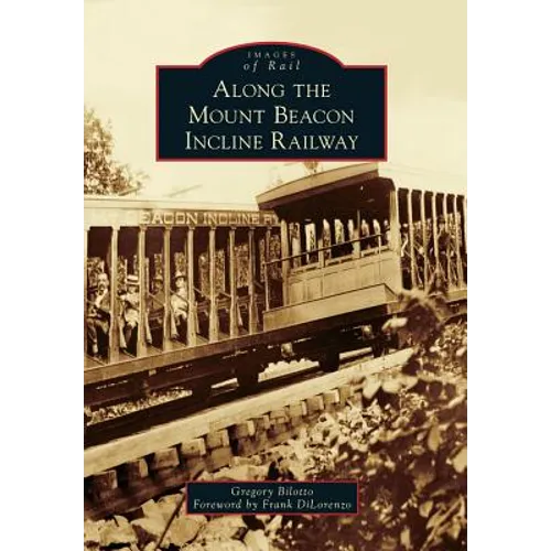 Along the Mount Beacon Incline Railway - Paperback