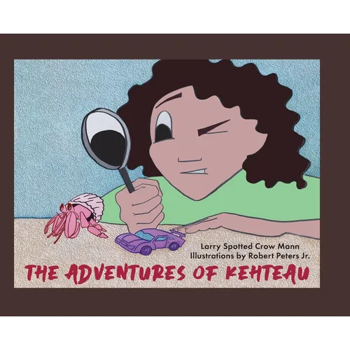 The Adventures of Kehteau - Hardcover
