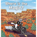 Where is the Magic? - Hardcover