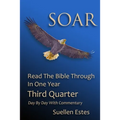 Soar: Read The Bible Through In One Year, Third Quarter - Paperback