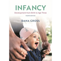 Infancy: Development from Birth to Age Three - Paperback