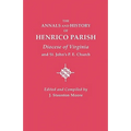 Annals and History of Henrico Parish, Diocese of Virginia, and St. John's P.E. Church