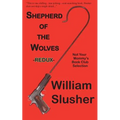 Shepherd of the Wolves Redux - Paperback