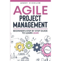 Agile Project Management: Beginner's step by step guide to Learn Lean - Paperback