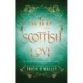 Wild Scottish Love: A fun opposites attract magical romance - Paperback