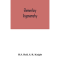 Elementary Trigonometry - Paperback