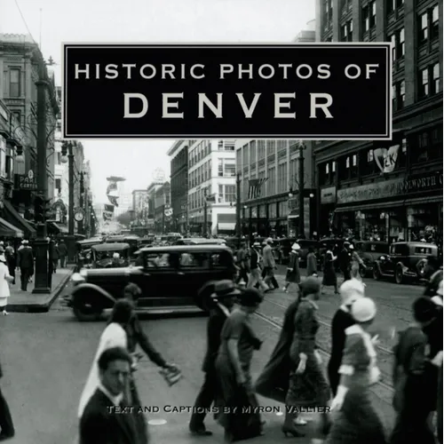 Historic Photos of Denver