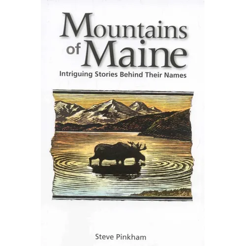 The Mountains of Maine: Intriguing Stories Behind Their Names