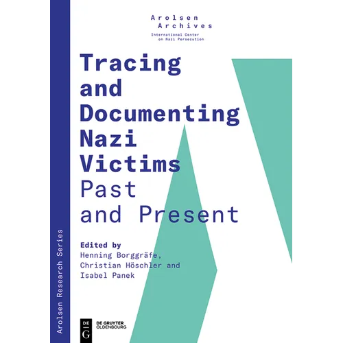 Tracing and Documenting Nazi Victims Past and Present
