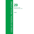 Code of Federal Regulations Title 29, Volume 7, July 1, 2015