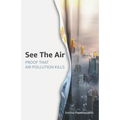 See The Air: Proof that air pollution kills - Paperback