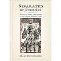 Separated by Their Sex: Women in Public and Private in the Colonial Atlantic World