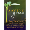 Saving Grace Devotional: Hope-Filled Devotions Along the Way to Financial Well-Being - Paperback